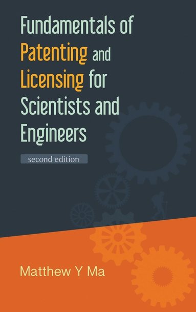 bokomslag Fundamentals Of Patenting And Licensing For Scientists And Engineers (2nd Edition)