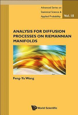 Analysis For Diffusion Processes On Riemannian Manifolds 1