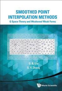 bokomslag Smoothed Point Interpolation Methods: G Space Theory And Weakened Weak Forms