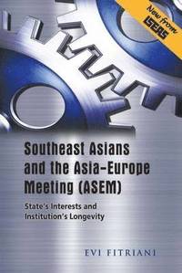 bokomslag Southeast Asians and the Asia-Europe Meeting (ASEM)