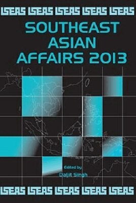 Daljit Singh - Southeast Asian Affairs 2013, Inbunden