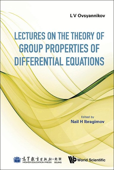 L V Ovsyannikov, Nail H Ibragimov - LECTURES ON THE THEORY OF GROUP PROPERTIES OF DIFFERENTIAL EQUATIONS, Inbunden