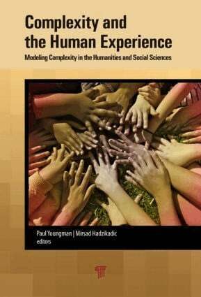 Paul A. Youngman, Mirsad Hadzikadic - Complexity and the Human Experience, Inbunden
