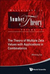 bokomslag Theory Of Multiple Zeta Values With Applications In Combinatorics, The