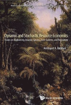 Dynamic And Stochastic Resource Economics: Essays On Biodiversity, Invasive Species, Joint Systems, And Regulation 1