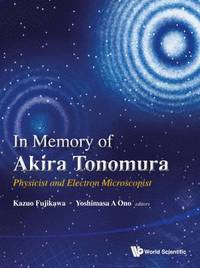 bokomslag In Memory Of Akira Tonomura: Physicist And Electron Microscopist (With Dvd-rom)