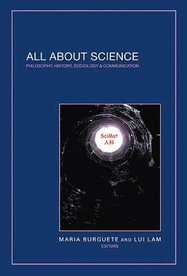 All About Science: Philosophy, History, Sociology & Communication 1