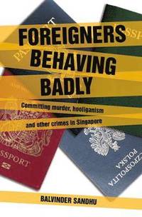 bokomslag Foreigners Behaving Badly