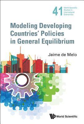 Modeling Developing Countries' Policies In General Equilibrium 1