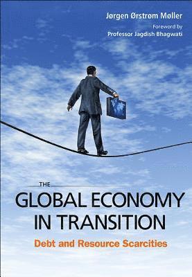 bokomslag Global Economy In Transition, The: Debt And Resource Scarcities