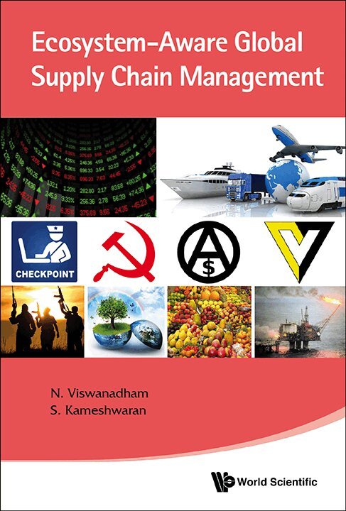 N Viswanadham, S Kameshwaran - ECOSYSTEM-AWARE GLOBAL SUPPLY CHAIN MANAGEMENT, Inbunden