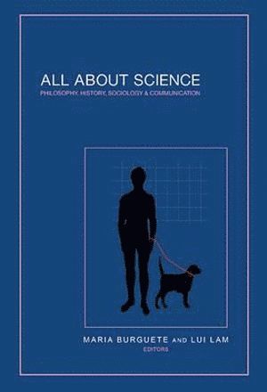 All About Science: Philosophy, History, Sociology & Communication 1