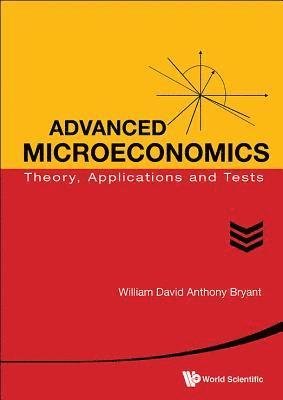 bokomslag Advanced Microeconomics: Theory, Applications And Tests