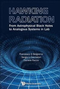 bokomslag Hawking Radiation: From Astrophysical Black Holes To Analogous Systems In Lab