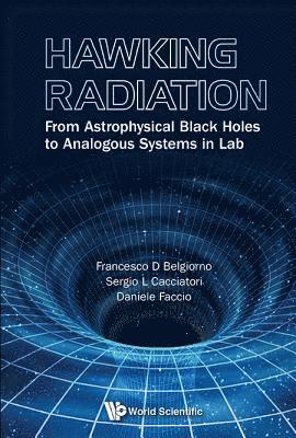 Hawking Radiation: From Astrophysical Black Holes To Analogous Systems In Lab 1