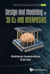 bokomslag Design And Modeling For 3d Ics And Interposers