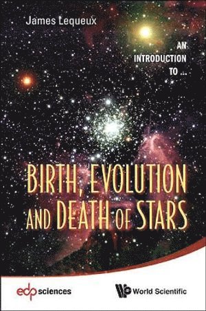 bokomslag Birth, Evolution And Death Of Stars