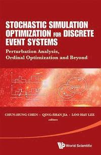 bokomslag Stochastic Simulation Optimization For Discrete Event Systems: Perturbation Analysis, Ordinal Optimization And Beyond