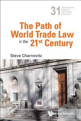 bokomslag Path Of World Trade Law In The 21st Century, The