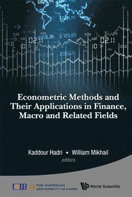 Econometric Methods And Their Applications In Finance, Macro And Related Fields 1