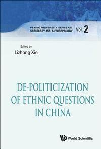 bokomslag De-politicization Of Ethnic Questions In China