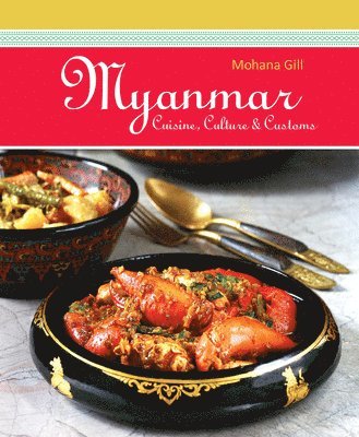 bokomslag Myanmar: Cuisine, Culture & Customs