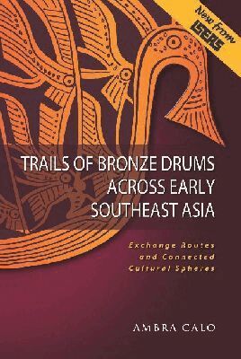 Ambra Calo - Trails of Bronze Drums Across Early Southeast Asia, Häftad