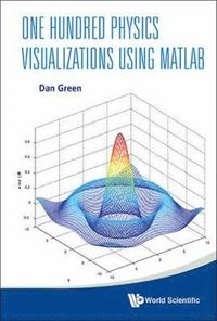 bokomslag One Hundred Physics Visualizations Using Matlab (With Dvd-rom)