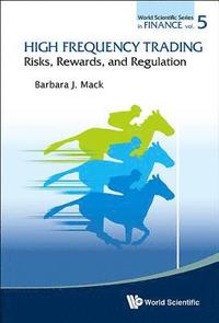 bokomslag High Frequency Trading: Risks, Rewards, And Regulation