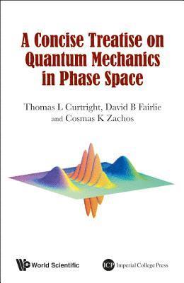 bokomslag Concise Treatise On Quantum Mechanics In Phase Space, A