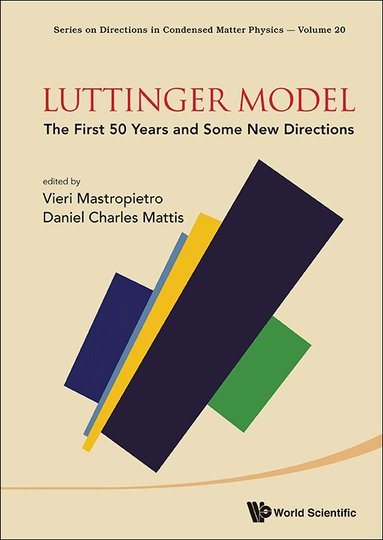 MASTROPIETRO VIERI, Vieri Mastropietro, Daniel Charles Mattis - LUTTINGER MODEL: THE FIRST 50 YEARS AND SOME NEW DIRECTIONS, Inbunden