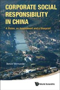 bokomslag Corporate Social Responsibility In China: A Vision, An Assessment And A Blueprint