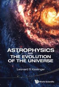 bokomslag Astrophysics And The Evolution Of The Universe