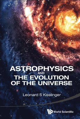 Astrophysics And The Evolution Of The Universe 1