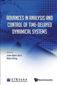 bokomslag Advances In Analysis And Control Of Time-delayed Dynamical Systems