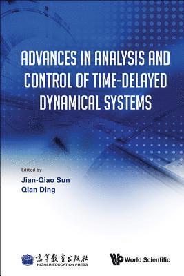 bokomslag Advances In Analysis And Control Of Time-delayed Dynamical Systems