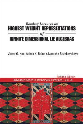 bokomslag Bombay Lectures On Highest Weight Representations Of Infinite Dimensional Lie Algebras (2nd Edition)