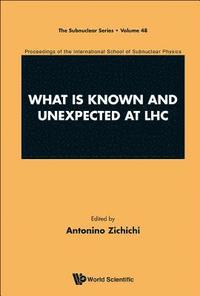 bokomslag What Is Known And Unexpected At Lhc - Proceedings Of The International School Of Subnuclear Physics