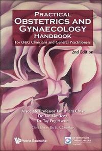 bokomslag Practical Obstetrics And Gynaecology Handbook For O&g Clinicians And General Practitioners (2nd Edition)
