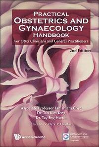 bokomslag Practical Obstetrics And Gynaecology Handbook For O&g Clinicians And General Practitioners (2nd Edition)