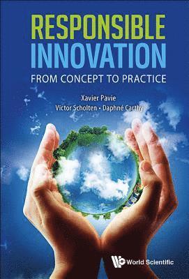 Responsible Innovation: From Concept To Practice 1