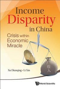 bokomslag Income Disparity In China: Crisis Within Economic Miracle