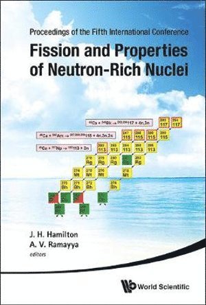 HAMILTON J H, Hamilton J H, Joseph H Hamilton, Akunuri V Ramayya, Usa) Hamilton, Joseph H (Vanderbilt Univ, Usa) Ramayya, Akunuri V (Vanderbilt Univ, Joseph H. Hamilton, Akunuri V. Ramayya - Fission And Properties Of Neutron-rich Nuclei - Proceedings Of The Fifth International Conference On Icfn5, Inbunden