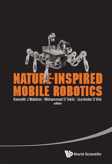 Waldron Kenneth J, Kenneth J Waldron, Mohammad O Tokhi, Gurvinder S Virk - NATURE-INSPIRED MOBILE ROBOTICS - PROCEEDINGS OF THE 16TH INTERNATIONAL CONFERENCE ON CLIMBING AND WALKING ROBOTS AND THE SUPPORT TECHNOLOGIES FOR MOBILE MACHINES, Inbunden
