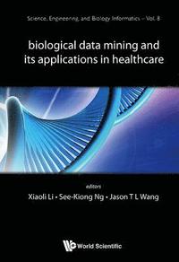 bokomslag Biological Data Mining And Its Applications In Healthcare