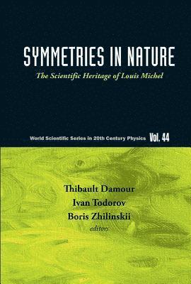 DAMOUR THIBAULT, Boris Zhilinskii, Thibault Damour, Ivan Todorov, France) Zhilinskii, Boris (Univ Du Littoral Cote D' Opale, France) Damour, Thibault (Inst Des Hautes Etudes Scientifiques, Bulgaria) Todorov, Ivan (Inst For Nuclear Research & Nuclear Energy - Symmetries In Nature: The Scientific Heritage Of Louis Michel, Inbunden