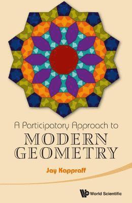 Jay Kappraff, Usa) Kappraff, Jay (New Jersey Inst Of Technology, KAPPRAFF JAY, Kappraff Jay - Participatory Approach To Modern Geometry, A, Inbunden