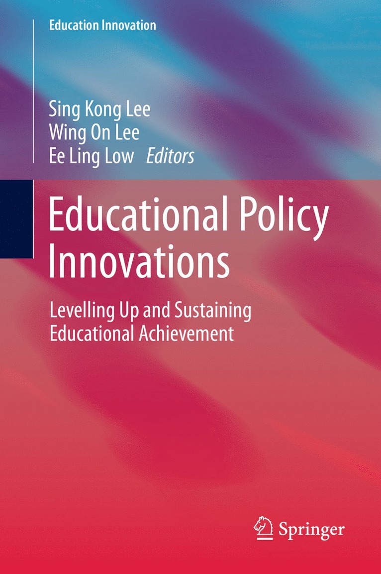 Sing Kong Lee, Wing On Lee, Ee Ling Low - Educational Policy Innovations, Inbunden