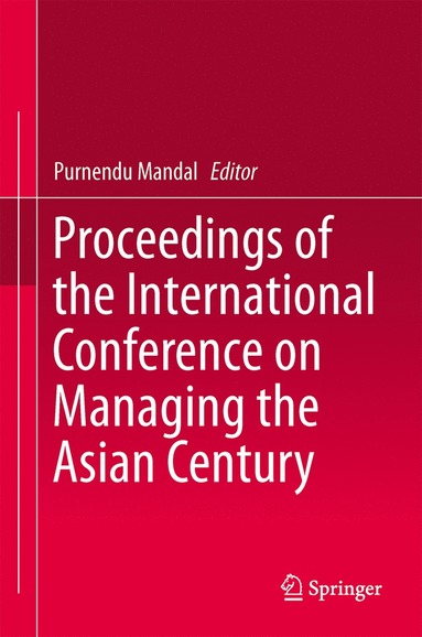 bokomslag Proceedings of the International Conference on Managing the Asian Century