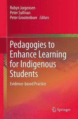 Pedagogies to Enhance Learning for Indigenous Students 1